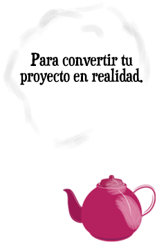 Para convertir tu proyecto en realidad